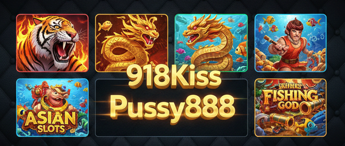 Mega888 918Kiss Pussy888 Collection Mega888 918Kiss Pussy888 Collection